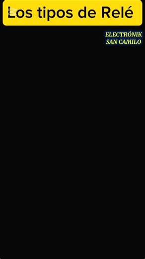 🤔 Los diferentes tipos de Relé o Relay 🧐 ⚡ #electronica #relay #Electrico #electronic #electronicadigital #circuit #electricidad #electrical | Electrónik San Camilo