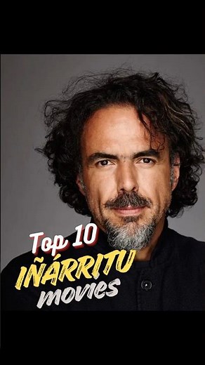 🔥 Top 10 Alejandro G. Iñárritu Movies That Changed Modern Cinema! 🎥 | Mind-Blowing Masterpieces 🌪️