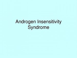 Androgen Insensitivity Syndrome - SlideServe