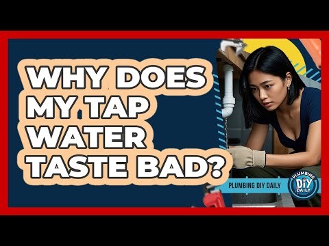 Why Does My Tap Water Taste Bad?