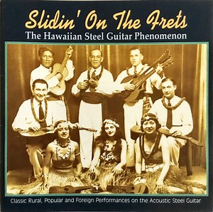 Various - Slidin' On The Frets (The Hawaiian Steel Guitar Phenomenon)