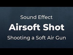 Shooting an Airsoft Air Gun Shot Sound Effect | SFX Free for Non-Profit Projects