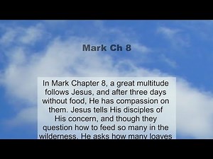 Mark Chapter 8 summary and read together