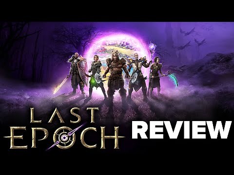 Last Epoch Review - The Final Verdict