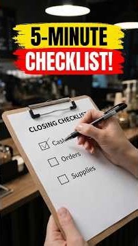 How to Create a 5 Minute Closing Checklist for Your Business
