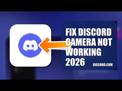 How To Fix Discord Camera Not Working 2026