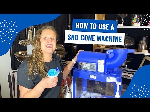 How to Use a Sno Cone Machine: A Comprehensive Guide