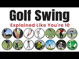 Golf Swing Explained Like You're 10