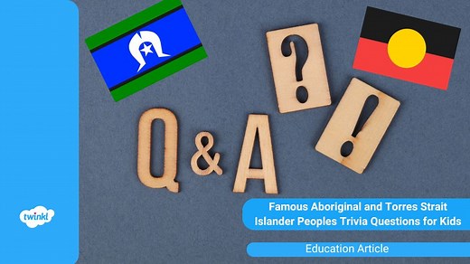 Famous Aboriginal Peoples Trivia Questions for Kids - Twinkl