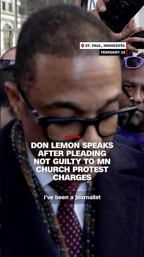 Don Lemon speaks after pleading not guilty to MN church protest charges