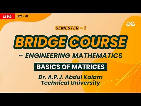 Basic of Matrices | Lec-1 | Bridge Course for Engineering Mathematics-I | AKTU | GeeksforGeeks GATE