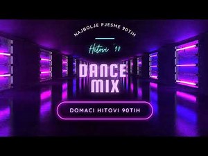 Domaci Mix 90te vol 2 BEZ REKLAMA - Dance hitovi 90tih 2 dio