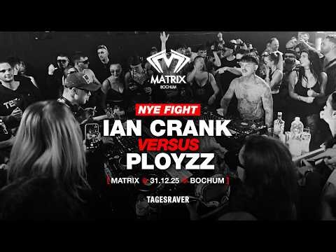 NYE FIGHT💥 IAN CRANK ⚡VS⚡ PLOYZZ 💥 TRINITY x TAGESRAVER UVM. [MATRIX BOCHUM 💥 HARDTECHNO 💥 31.12.25]