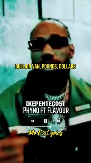 Phyno ft Flavour Ikepentecost Lyrics Video