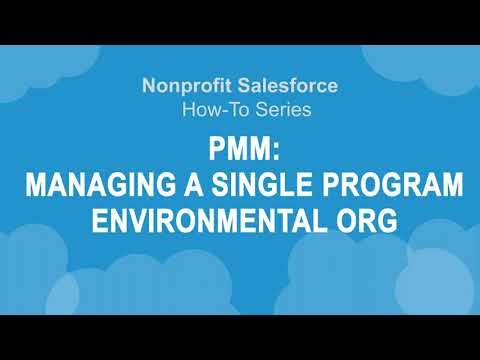 Nonprofit Salesforce How-To-Series: Program Management Module - Single Program Environmental Org