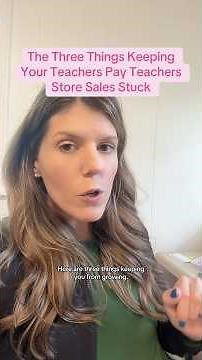 3 Reasons You're Not Making Sales On Teachers Pay Teachers Yet