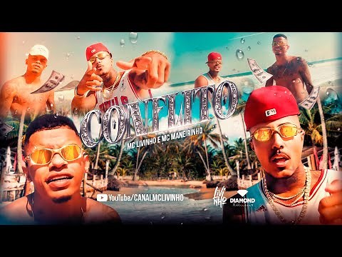 MC LIVINHO FEAT MC MANEIRINHO - CONFLITO ( VIDEO CLIPE OFICIAL )