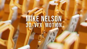Mike Nelson Motion Reel 2025