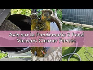 Avis sur la Pondomatic 3 Pond Vacuum Cleaner Pontec