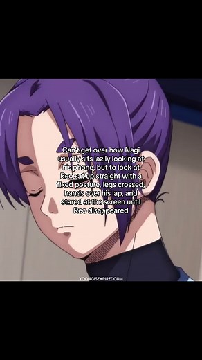 Obsessive Behavior: Nagi's Fascination with Reo in Blue Lock