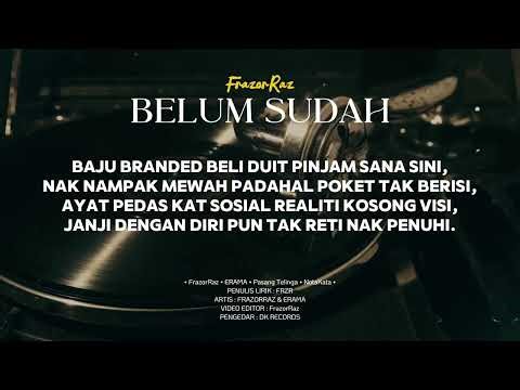 FRZR - Belum Sudah (Muzik Video Lirik Rasmi)