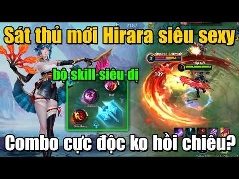MLBB | TƯỚNG MỚI HIRARA: SÁT THỦ SIÊU SEXY VỚI COMBO CỰC ĐỘC LẠ KHÔNG HỒI CHIÊU SKILL? | Tốp Mỡ