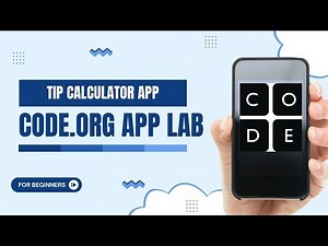 Code.org Tip Calculator App design tutorial