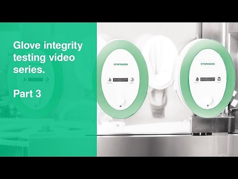 Glove integrity testing | Part 3