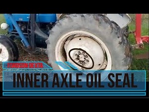 How to replace my fordson dexta's Axle seal