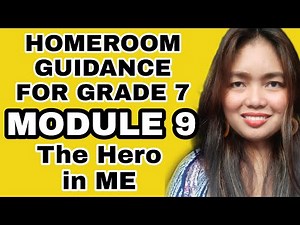 GRADE 7 HOMEROOM GUIDANCE MODULE 9