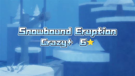 FE2CM:Snowbound Eruption[Crazy  6⭐]Solo