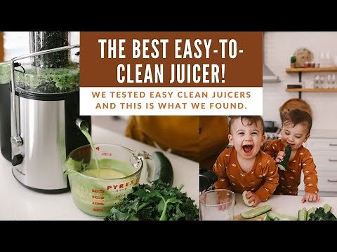 The Best Easy Clean Juicer Review for 2021: We tested easy clean juicers and this is what we found