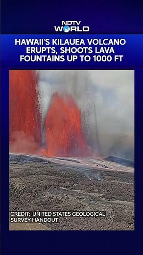 Kilauea Volcano Erupts In Hawaii, Shoots Lava Fountains Up To 1000 Feet