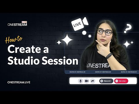 How to Create a Studio Session | Studio Tutorial | OneStream Live