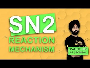 Sn2 Reaction Mechanism | Nucleophilic Substitution Reaction | JEE & NEET 2021 Chemistry | Pahul Sir