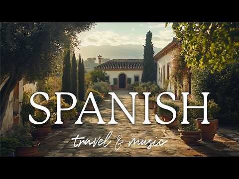 Spain in Every Note 🇪🇸 | Spanish Travel Scenery with Flamenco & Classical Guitar Music