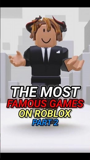 THE MOST FAMOUS GAMES ON ROBLOX [PART 2]