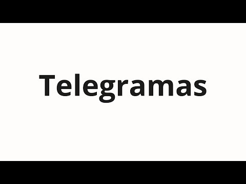 How to pronounce Telegramas