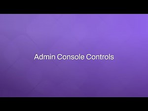 Admin Console Controls