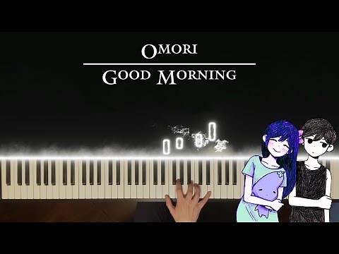 OMORI - Good Morning (Piano | Original Arrangement)