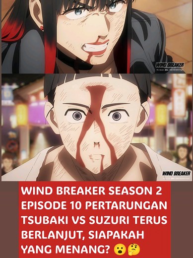 Preview Wind Breaker Season 2 Episode 10: Tsubaki vs Suzuri