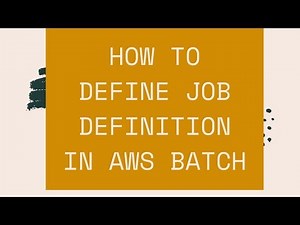 HOW TO DEFINE JOB DEFINITION IN AWS BATCH