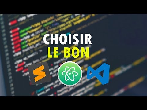 Quel LOGICIEL pour CODER ? Comment choisir le bon Editeur de code