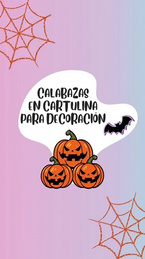 Cómo hacer calabazas para Halloween en cartulina: Tutorial creativo
