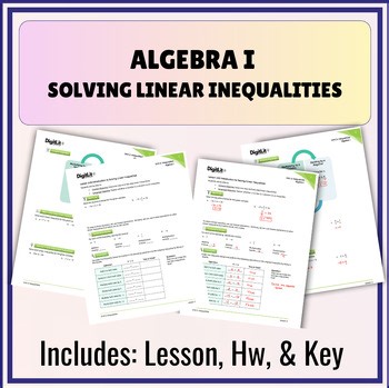 Algebra I Introduction to Solving Linear Inequalities (Lesson, Hw, & Key)