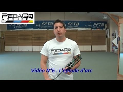 Vidéo PEDAGO ARCHERY N°6 : L'épaule d'arc