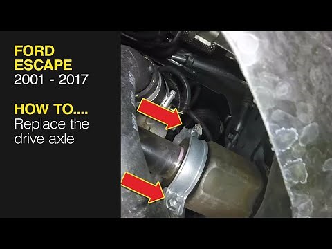 How to Replace the drive axle on the Ford Escape 2001 - 2017