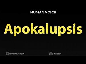 How To Pronounce Apokalupsis