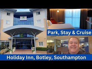 Holiday Inn, Botley, Southampton Pre-Cruise Stay Review