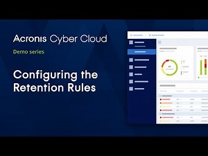 Configure Retention Rules | Acronis Cyber Backup Cloud | Acronis Cyber Cloud Demo Series
